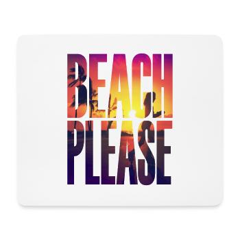 Beach please - einmal zum Strand, bitte! 😎😎 - Mousepad (Querformat) - Weiß - Vorne