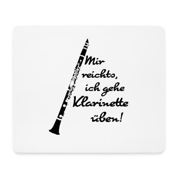 Mir reichts, ich gehe Klarinette üben! - Mousepad (Querformat) - Weiß - Vorne
