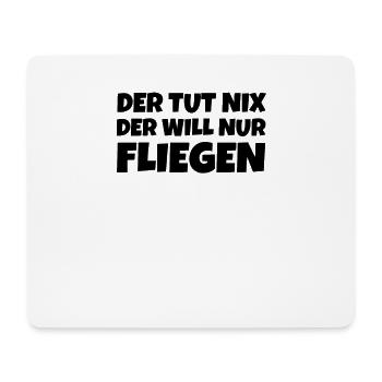 Der Tut Nix Der Will Nur Fliegen - Mousepad (Querformat) - Weiß - Vorne