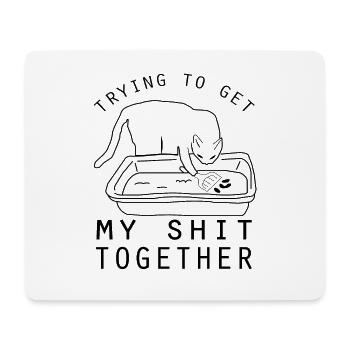 Trying to get my shit together lustiges Katzeklo - Mousepad (Querformat) - Weiß - Vorne
