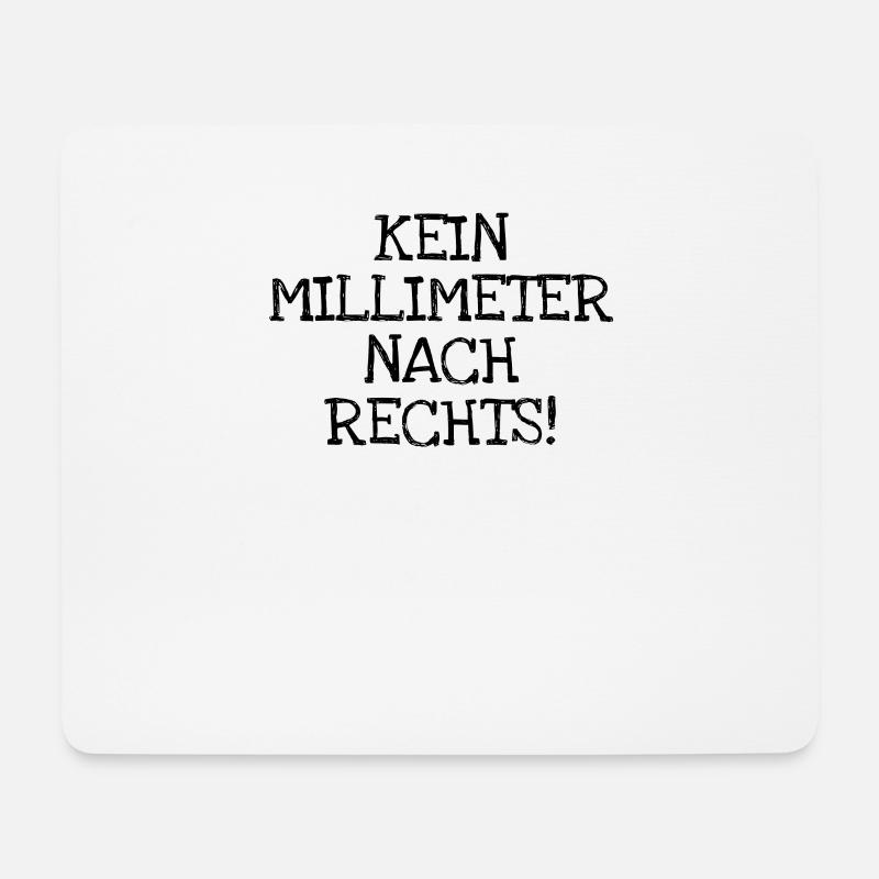 Kein Millimeter Nach Rechts! - Mousepad (Querformat) - Weiß
