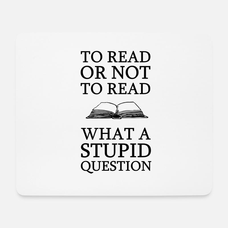 Lesen Oder Nicht Lesen Frage Bücher Spruch Hobby - Mousepad (Querformat) - Weiß