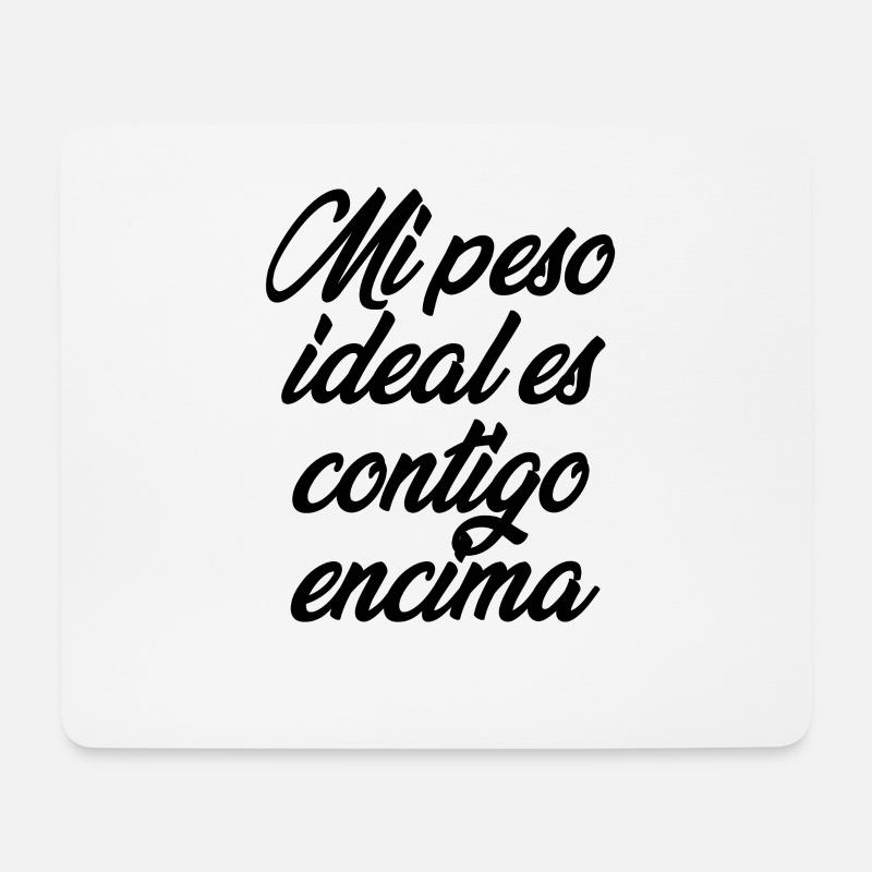 Mi Peso Ideal Es Contigo Encima - Mousepad (Querformat) - Weiß