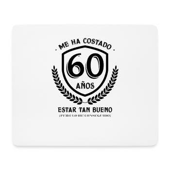 Me Ha Costado 60 Años Estar Tan Bueno, Cumpleaños - Tapis de souris (format paysage) - blanc - Devant