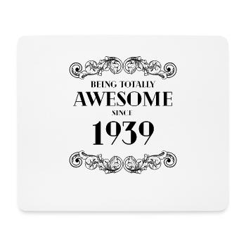 Lustiger Geburtstag ist seit 1939 total genial - Mousepad (Querformat) - Weiß - Vorne