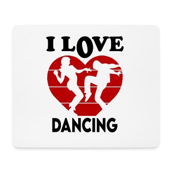 I Love Dancing Ich liebe tanzen Tanzschule - Mousepad (Querformat) - Weiß - Vorne