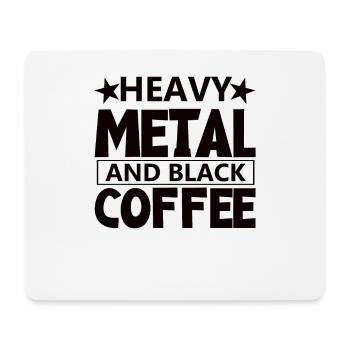 Coffee and Heavy Metal Rock Heavy Metal Metalhead - Mouse Pad (horizontal) - white - Front
