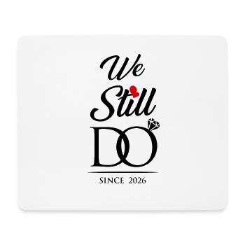Wir machen immer noch seit 2026 Hochzeitstag - Mousepad (Querformat) - Weiß - Vorne