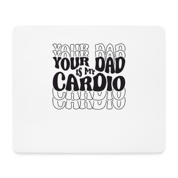 Ton père est mon cardio - Fitness - Tapis de souris (format paysage) - blanc - Devant