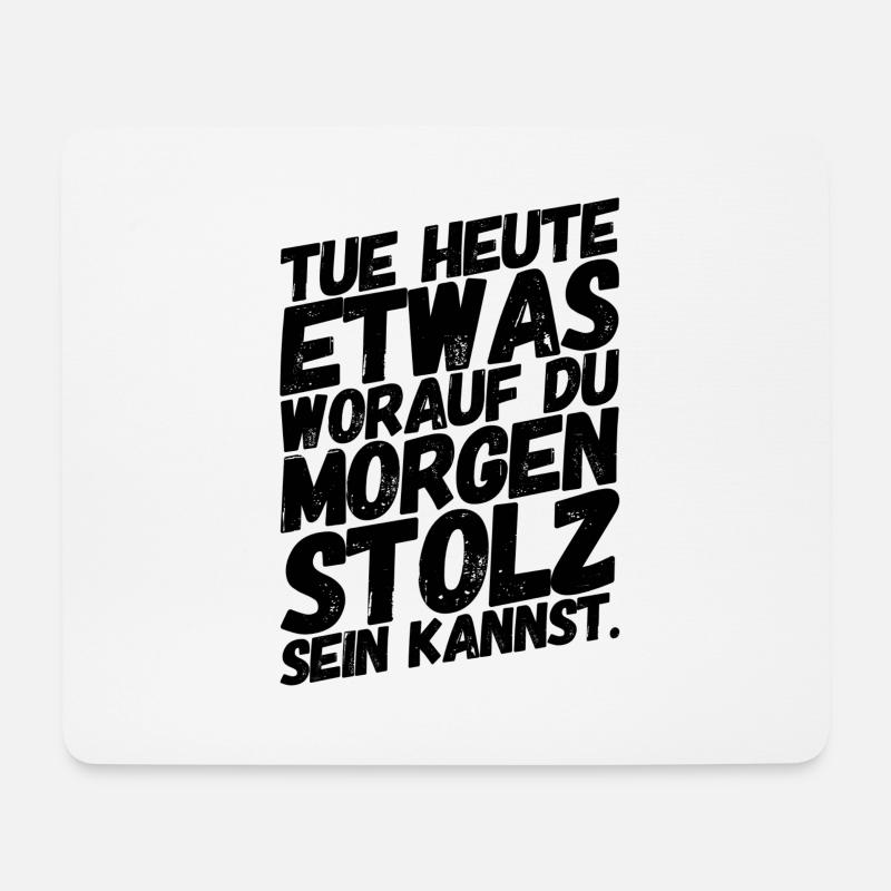 Motivation Sprüche Spruch Stolz II - Mousepad (Querformat) - Weiß