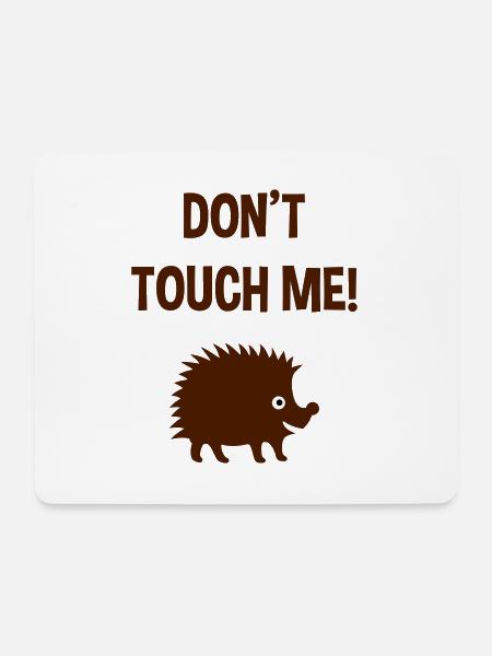 Don't touch me (hedgehog) - Mouse Pad (horizontal) - white