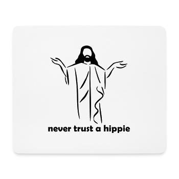 Never trust a hippy - Mouse Pad (horizontal) - white - Front