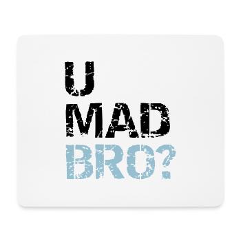 u mad bro? - Mouse Pad (horizontal) - white - Front