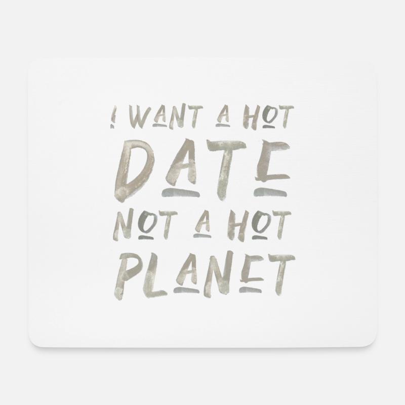 hot date no hot planet Klimawandel Klima - Mousepad (Querformat) - Weiß