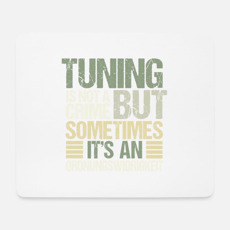 Tuning is not a Crime but Sometimes... - Mousepad (Querformat) - Weiß
