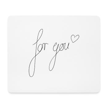 romantisch geschwungenes for you für Valetninstag - Mousepad (Querformat) - Weiß - Vorne