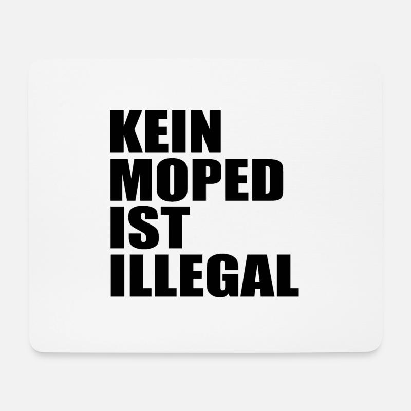 kein moped ist illegal - Mousepad (Querformat) - Weiß