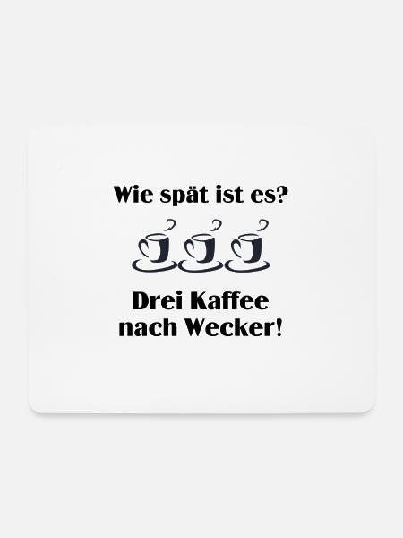 Wie spät ist es? Drei Kaffee nach Wecker - Mousepad (Querformat) - Weiß