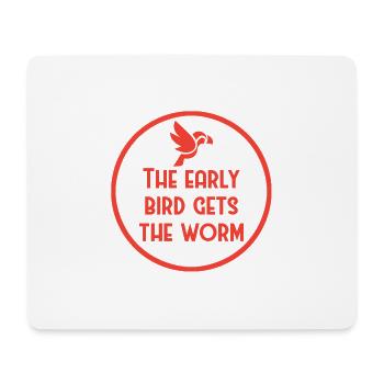 Der frühe Vogel fängt den Wurm englisch - Mousepad (Querformat) - Weiß - Vorne