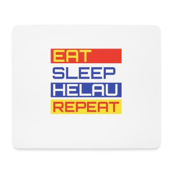 EAT SLEEP HELAU REPEAT Design - Mouse Pad (horizontal) - white - Front