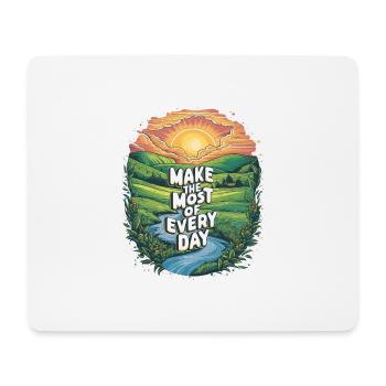 Make the most of every day - Mouse Pad (horizontal) - white - Front