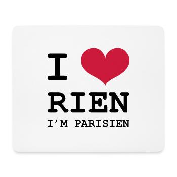 I Love Rien I'm Parisien - Tapis de souris (format paysage) - blanc - Devant