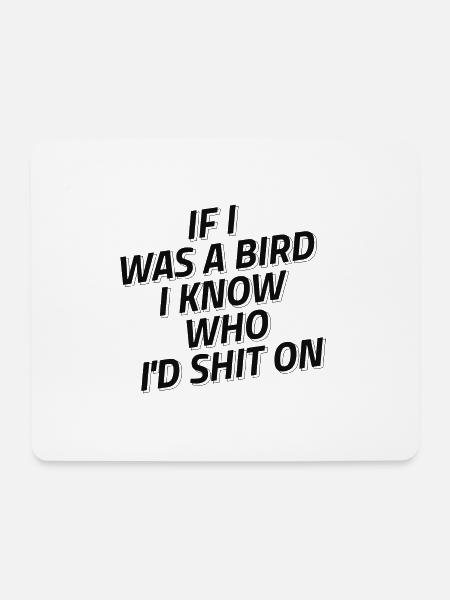 IF I WAS A BIRD - Mouse Pad (horizontal) - white