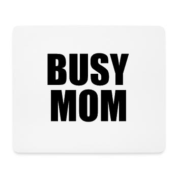 Busy mom - Mouse Pad (horizontal) - white - Front