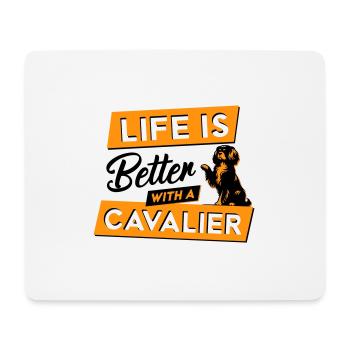 Life is Better with a Cavalier - Vector Design - Mouse Pad (horizontal) - white - Front