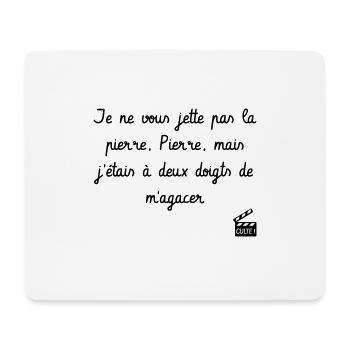 Je ne vous jette pas la pierre, Pierre ! - Tapis de souris (format paysage) - blanc - Devant