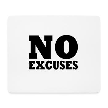 No excuses - Mouse Pad (horizontal) - white - Front