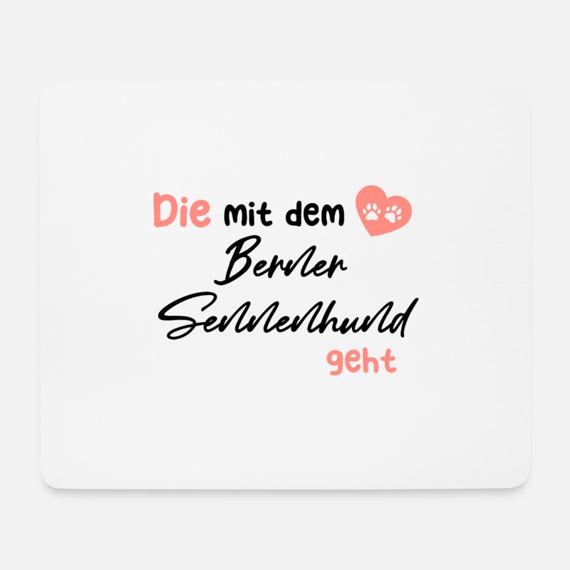 Die mit dem Berner Sennenhund geht - Hund Hundelie - Mousepad (Querformat) - Weiß