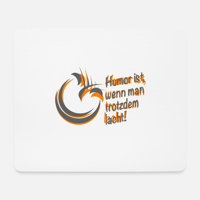 Humor ist, wenn man trotzdem lacht in grau orange - Mousepad (Querformat) - Weiß
