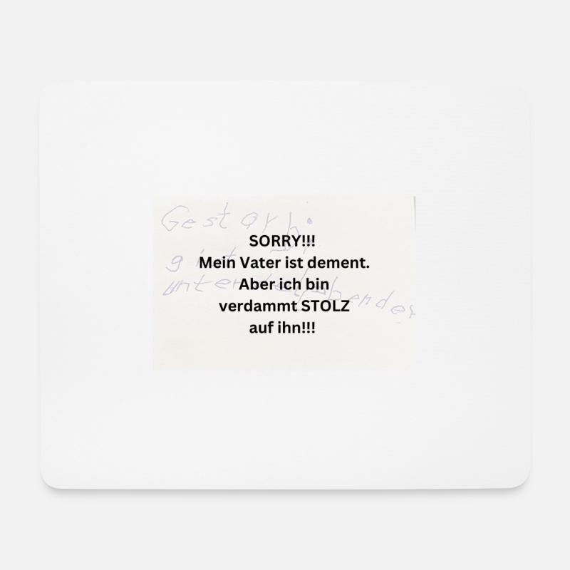 SORRY Mein Vater ist dement Aber ich bin STOLZ - Mousepad (Querformat) - Weiß