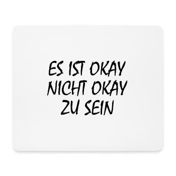 es ist okay nicht okay zu sein - Mousepad (Querformat) - Weiß - Vorne