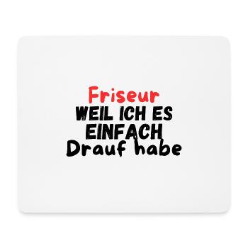 Friseur weil ich es drauf habe - Mousepad (Querformat) - Weiß - Vorne