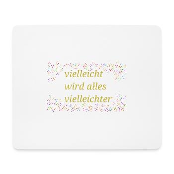 Maybe everything will be a saying - Mouse Pad (horizontal) - white - Front