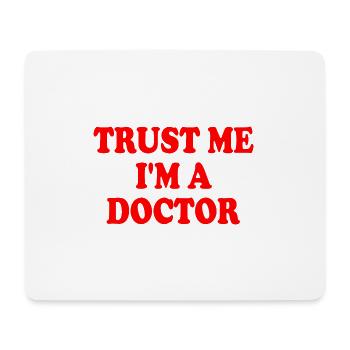 trust me im a doctor - Mousepad (Querformat) - Weiß - Vorne