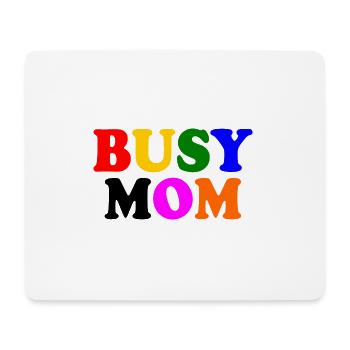 Busy mom - Mouse Pad (horizontal) - white - Front