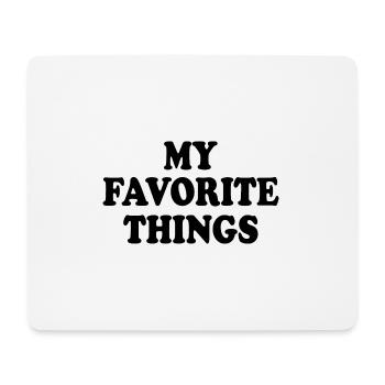 my favorite things - Mousepad (Querformat) - Weiß - Vorne
