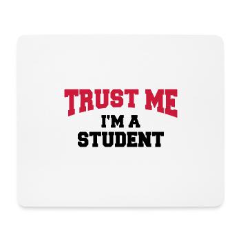 Trust me - I'm a Student - Mousepad (Querformat) - Weiß - Vorne