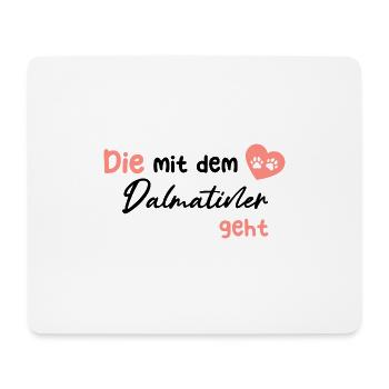 Die mit dem Dalmatiner geht - Hund Hundeliebhaber - Mousepad (Querformat) - Weiß - Vorne