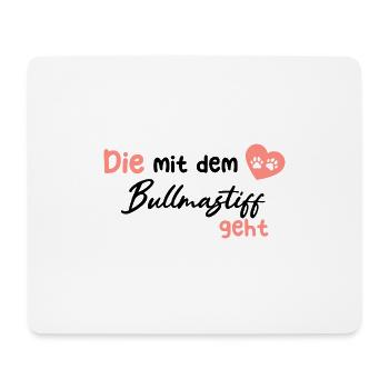 Die mit dem Bullmastiff geht - Hund Hundeliebhaber - Mousepad (Querformat) - Weiß - Vorne