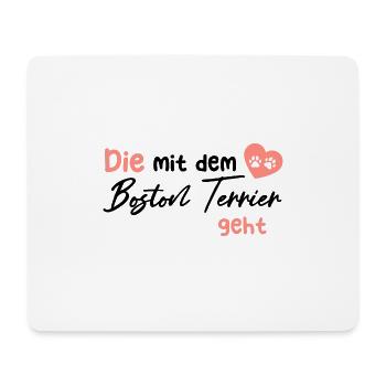 Die mit dem Boston Terrier geht - Hund Hundeliebha - Mousepad (Querformat) - Weiß - Vorne