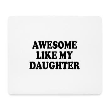 awesome like my daughter - Mousepad (Querformat) - Weiß - Vorne
