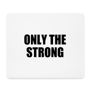 only the strong - Tapis de souris (format paysage) - blanc - Devant