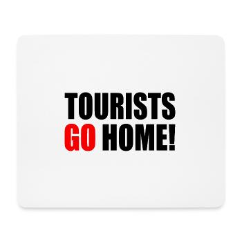 tourists go home - Mouse Pad (horizontal) - white - Front