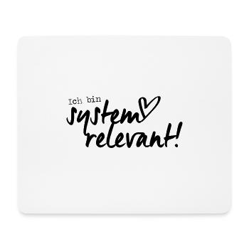 Systemrelevant - Mousepad (Querformat) - Weiß - Vorne