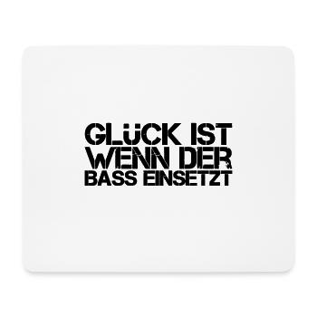 Clubshirt "Glück ist wenn der Bass einsetzt" - Mousepad (Querformat) - Weiß - Vorne