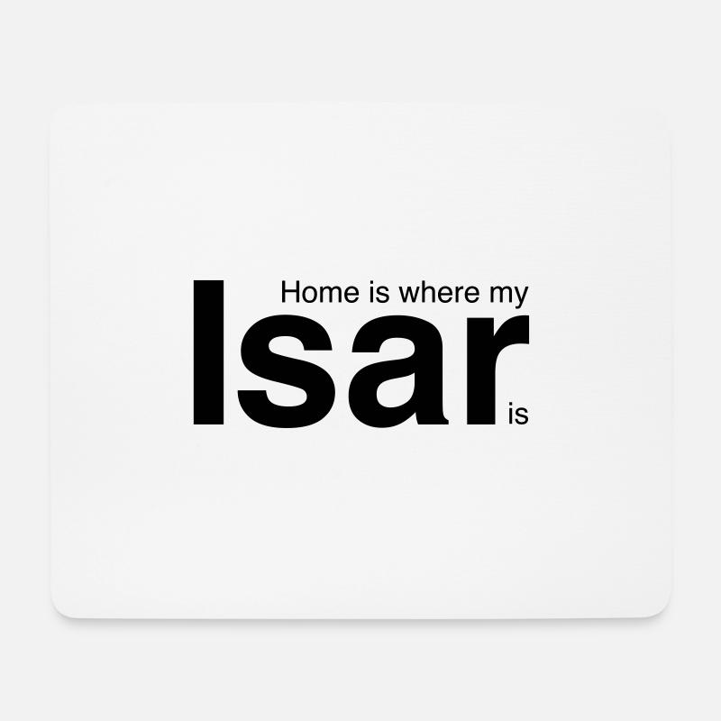 Home is where my Isar is - Mouse Pad (horizontal) - white